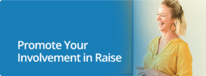 Promote your involvement in Raise