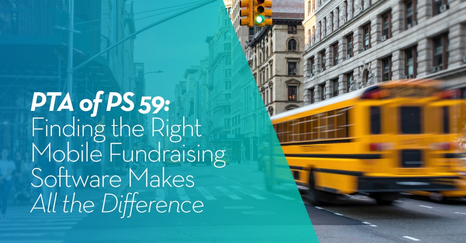 PTA of PS 59: Finding the Right Mobile Fundraising Software Makes All the Difference