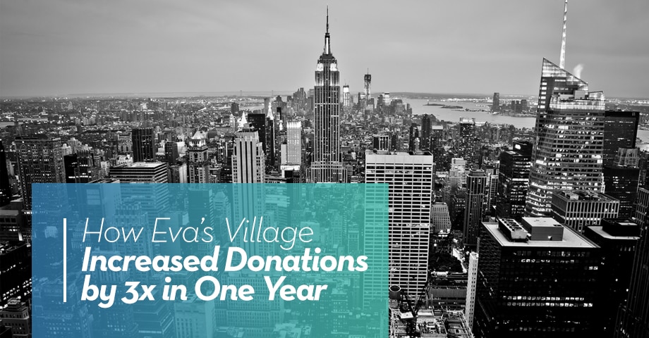 SUCCESS STORY: How Eva's Village Increased Donations by 3x in One Year