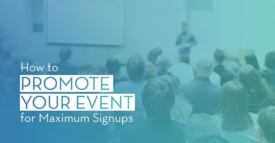 How to Promote Your Event for Maximum Signups