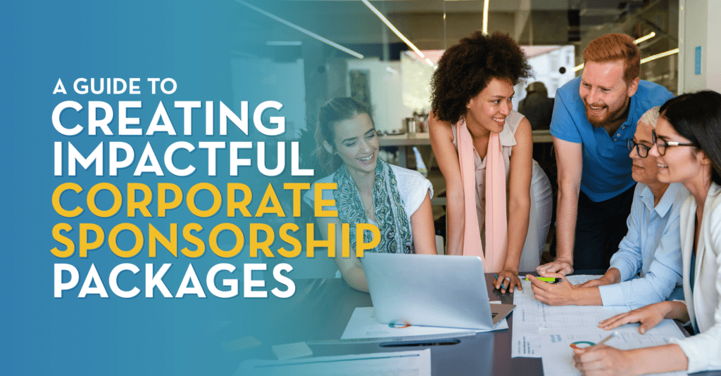 "A Guide to Creating Impactful Corporate Sponsorship Packages"