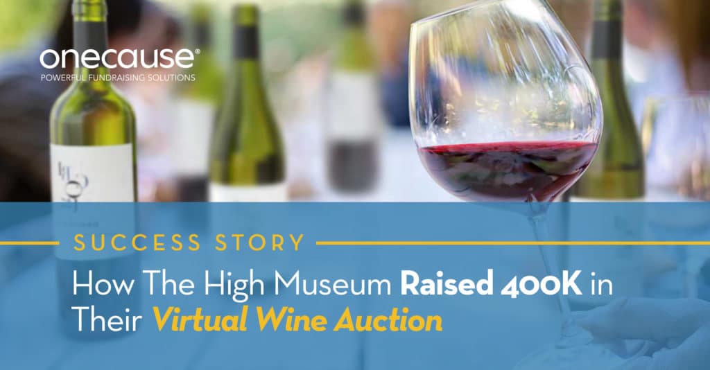 How The High Museum Raised More 400K in Their Virtual Wine Auction