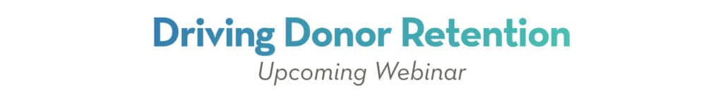 Driving Donor Retention Webinar