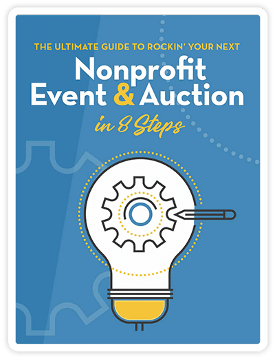 The Ultimate Guide To Rockin' Your Next Nonprofit Event & Auction in 8 Steps