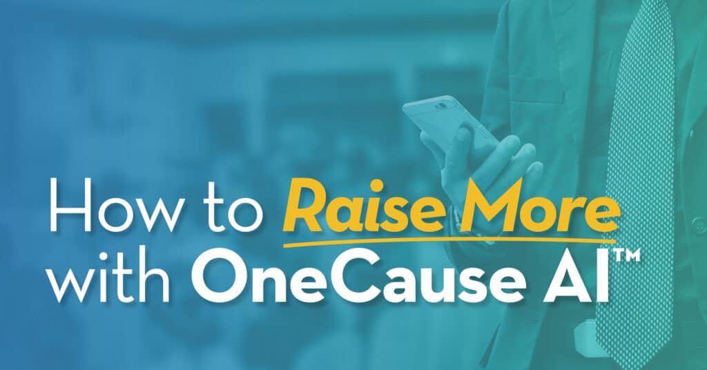 How to Raise More with OneCause AI