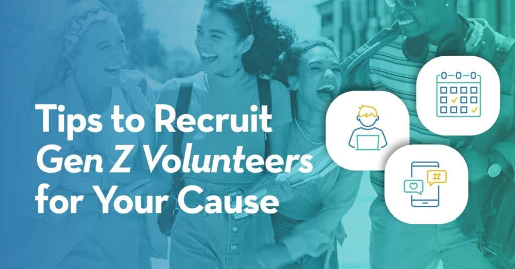 Tips to Recruit Gen Z Volunteers for Your Cause